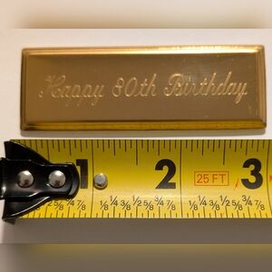 Plaque Gold Color Engraved Happy 80th Birthday Plaque 1" Wide 3" Long